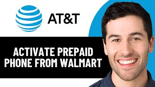 HOW TO ACTIVATE AT&T PREPAID PHONE FROM WALMART 2026! (FULL GUIDE)