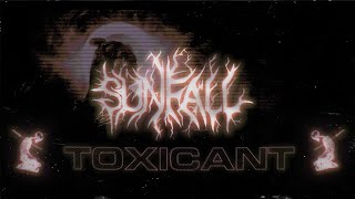 Toxicant - Sunfall