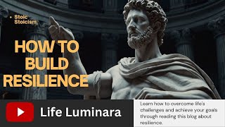 Stoicism | Overcome Challenges with Resilience | Resilience overcoming challenges | How to Build