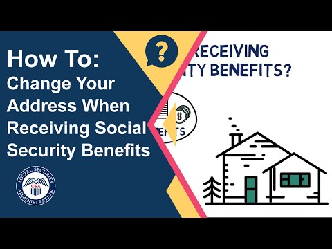 How To Change Your Address When Receiving Social Security Benefits
