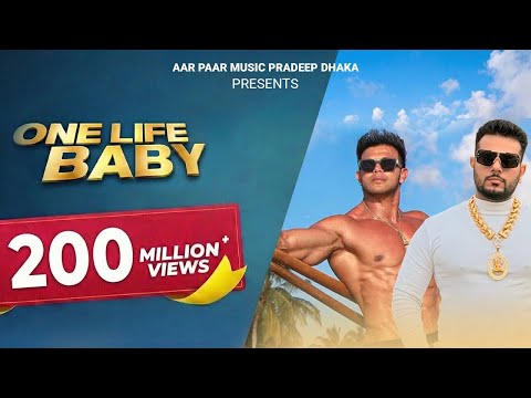 One Life Baby | Sahil Khan | Pradeep Dhaka | Himanshu Dhaka