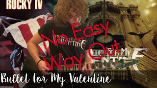 No Easy Way Out - Bullet For My Valentine | Guitar Cover