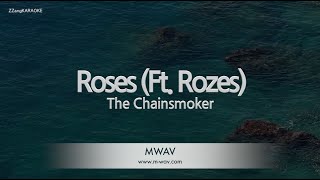 Roses (By The Chainsmokers) (Melody Karaoke Version) - ZZang KARAOKE