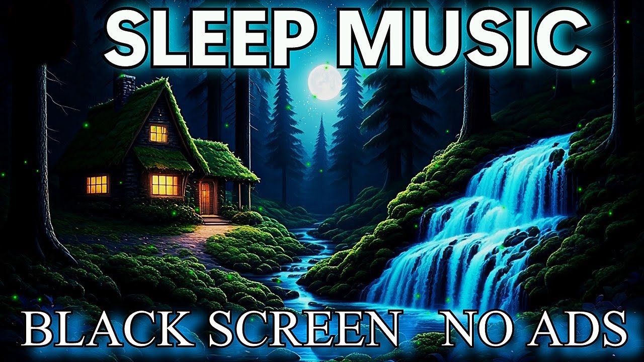 Deep Sleep Music Black Screen Sleeping Music No Ads Calm Relaxing