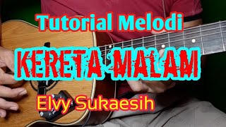 Tutorial Melodi KERETA MALAM Fersi Original Elvy Sukaesih // Tutorial Melodi Dangdut Kenangan