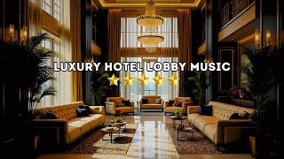 Hotel Lobby - Relaxing Piano Music Consort & Piano: Classical Relaxation