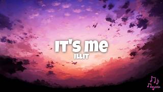 ILLIT - It's Me [Lyrics] |Majoris