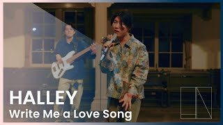 Write Me A Love Song - Halley