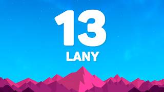 LANY - 13 (Lyrics)