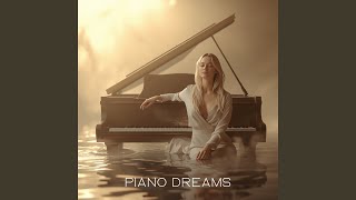 Piano Dreamscapes - Peaceful Pianos