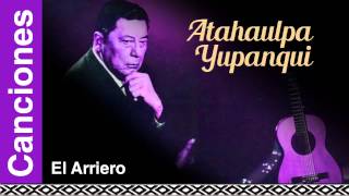 El arriero va - Atahualpa Yupanqui