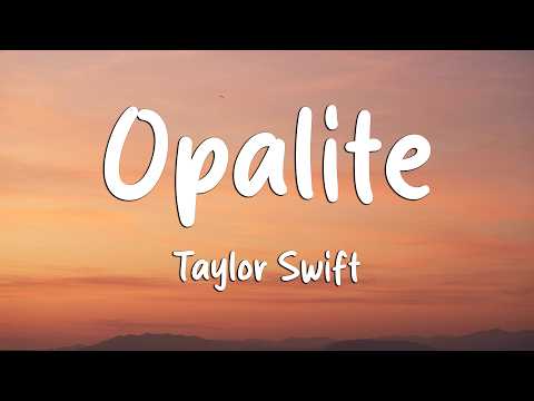 Taylor Swift - Opalite (Lyrics) (Loop Video)