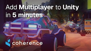 Add online multiplayer to your Unity game in 5 minutes! | coherence