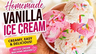 The Best Homemade Vanilla Ice Cream | No Ice Cream Machine Needed