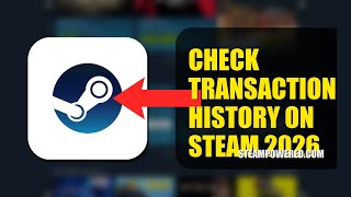 How To Check Transaction History On Steam 2026 (FULL TUTORIAL)
