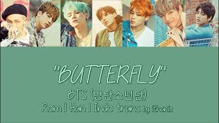 BTS (방탄소년단) - BUTTERFLY (Lirik Terjemahan Indonesia)