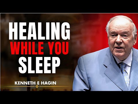 "HEALING WHILE YOU SLEEP | Receive Divine Healing Tonight || Powerful Kenneth E Hagin Message"