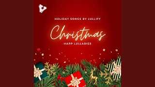 Deck The Halls (Harp Instrumental) - Holiday Songs by Lullify