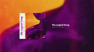 The Logical Song - MATTN