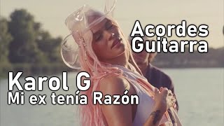 Karol G - Mi Ex ten&iacute;a Raz&oacute;n (Guitarra Acordes)