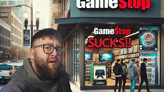 GAMESTOP SUCKS NOW