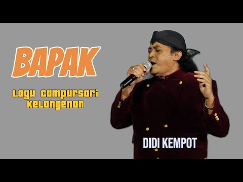 Bapak - Didi Kempot - Lagu Campursari