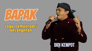 Bapak - Didi Kempot - Lagu Campursari