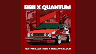 Brii x Quantum - M00tion