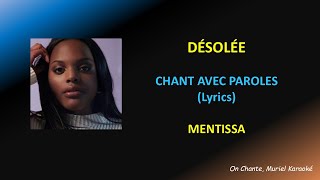 DESOLEE - MENTISSA - PAROLES (Lyrics) HQ