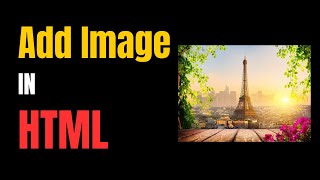 🔥 How to Add an Image in HTML | Beginner&rsquo;s Guide (Step-by-Step)
