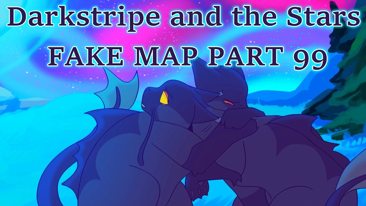 Darkstripe And The Stars Fake Map Part 99 Sparroet Youtube