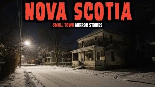10 UNTOLD Most Disturbing TRUE Nova Scotia small town Horror Stories/untold fear