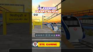 VB EXPRESS DEPART AT SILIGURI JN. 🔥 | INDIAN TRAIN SIM 2024 | TRAIN SIMULATOR | STG GAMING | #shorts