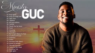 Best of Minister GUC Worship Mix 2023🎵Minister GUC 2023 Mixtape 🎵 GUC Songs