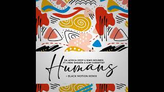 Humans (feat. Lyrik Shoxen and KJM Cornetist) (Black Motion Remix) - Da Africa Deep