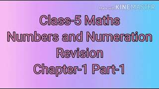 Class-5 Maths Numbers and Numeration (Revision) Chapter-1 Part-1