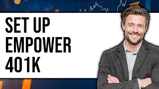 Stream How To Set Up Empower 401k Online