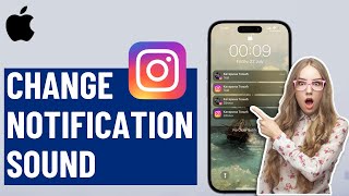 How to Change Instagram Notification Sound on iPhone
