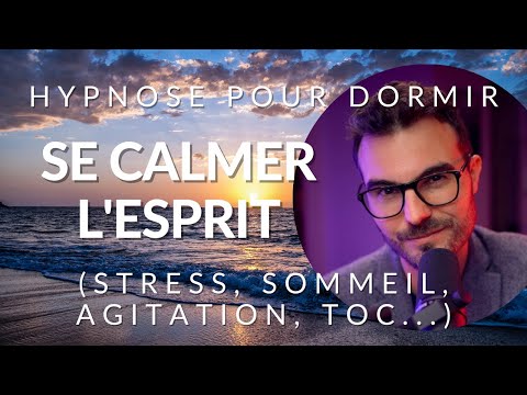Hypnose du SOMMEIL pour CALMER VOTRE ESPRIT