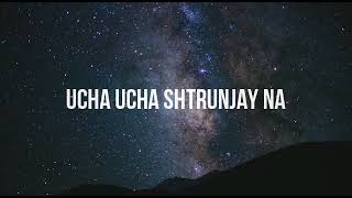 Ucha Ucha Shtrunjay Na || Jain Stavan || English Lyrics