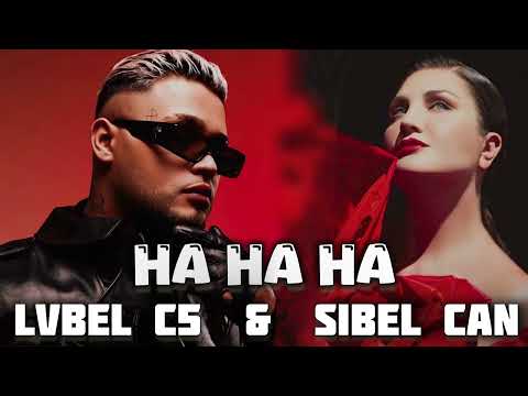 Lvbel C5 & Sibel Can - Bil Diye S&ouml;yl&uuml;yorum Ha Ha Ha (2025)