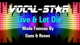 Guns n Roses - Live & Let Die | With Lyrics HD Vocal-Star Karaoke 4K