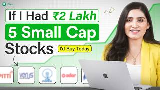 If I Had ₹2 Lakh: 5 Small Cap Stocks I&rsquo;d Buy Today! (3-Year Target)