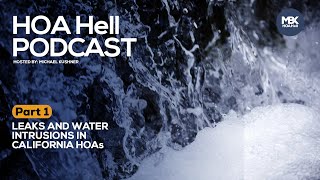 Water Intrusion in California HOAs (Part 1)