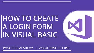 Create A Login Form Application | Visual Basic