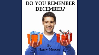 Do You Remember December - Harry Mercer