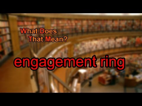 What does engagement ring mean?