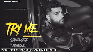 TRY ME : KARAN AUJLA NEW SONG LYRICS BREAKDOWN / TRANSLATION (HINDI) | TRY ME LYRICAL | ALBUM