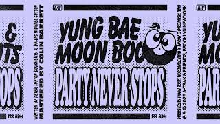 PARTY NEVER STOPS - Yung Bae