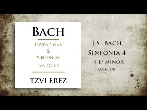 BACH: Sinfonia 4 in D Minor, BWV 790 | Tzvi Erez (8/30)